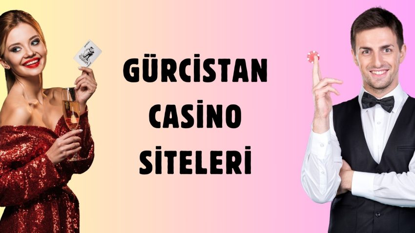 Gürcistan Casino Siteleri