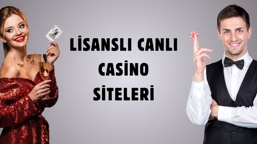 Lisanslı Canlı Casino Siteleri